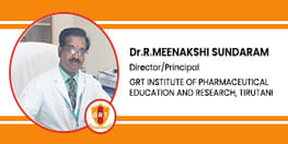 Interview Dr R Meenakshi Sundaram Director Principal at GRT Institute of Pharmaceutical Education and Research Tirutani